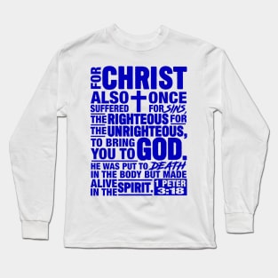1 Peter 3:18 Long Sleeve T-Shirt